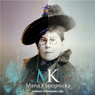 Popiersie Marii Konopnickiej. Poniżej inicjały M. K. i napis: "Maria Konopnicka. Literacki Patron Roku 2022"