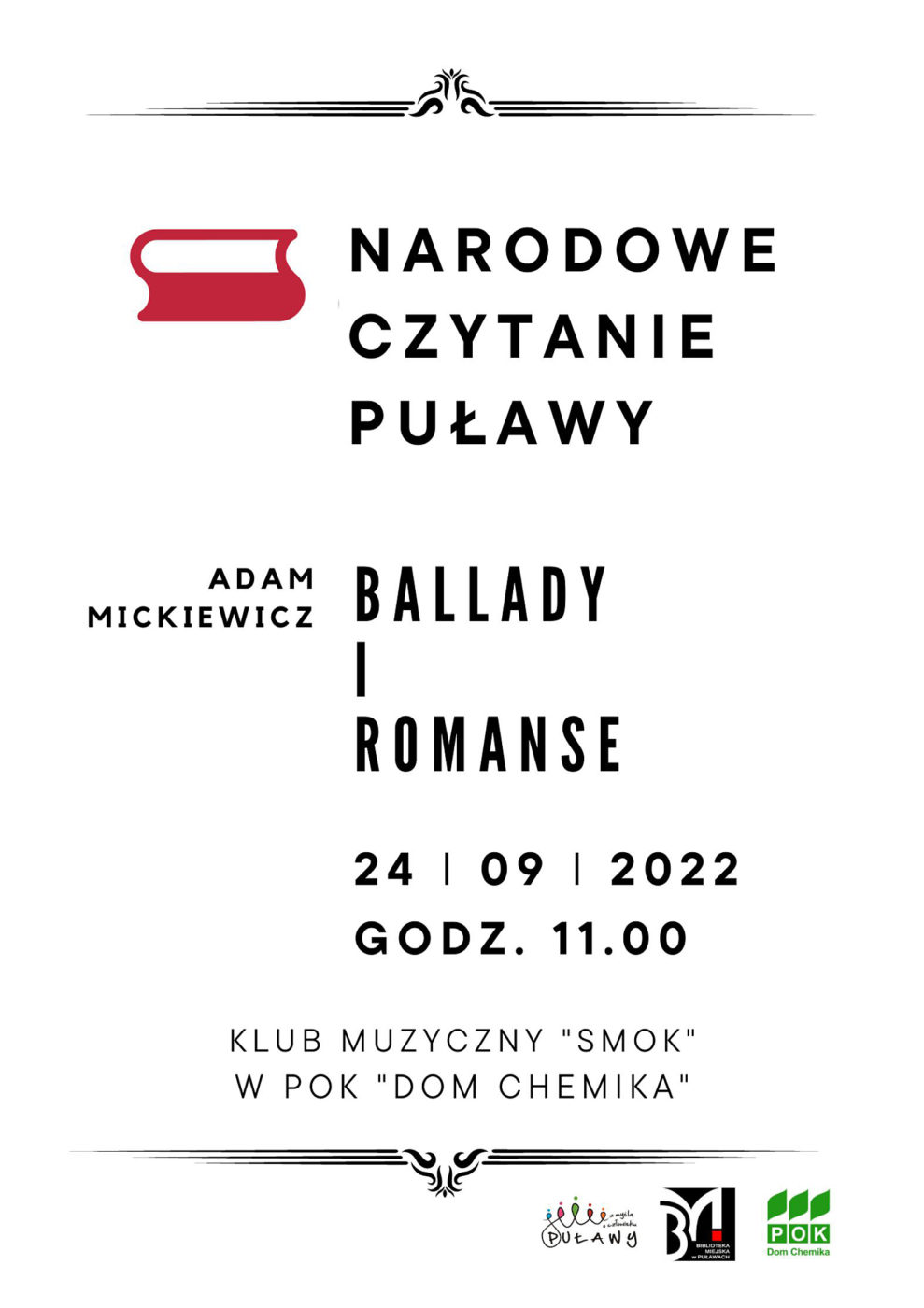 Plakat promocyjny zapraszający na Narodowe Czytanie  w Puławach. Na plakacie tekst: "Adam Mickiewicz. Ballady i romanse. 24.09.2022, godz. 11.00. Klub muzyczny SMOK w POK Dom Chemika". POniżej logo Miasta Puławy, Bibliteki Miejskiej w Puławach i POK Domu Chemika.