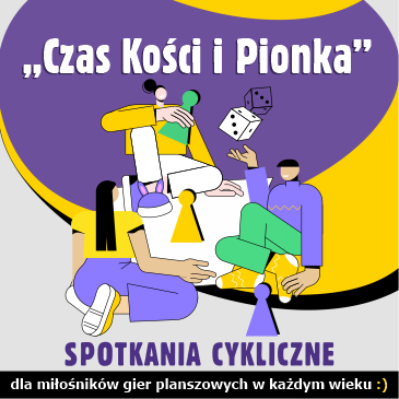 6 KWIETNIA GODZ. 11.00 - 15.00 - SPOTKANIE Z GRAMI PLANSZOWYMI