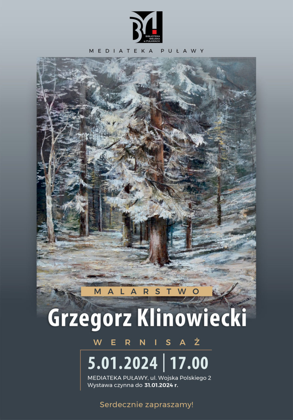 Plakat informujący o spotkaniu. Mediateka Puławy zaprasza na wernisaż malarstwa Grzegorza Klinowieckiego. 5 stycznia 2024, godz. 17.00. Wystawa czynna do 31.01.2024. Serdecznie zapraszamy