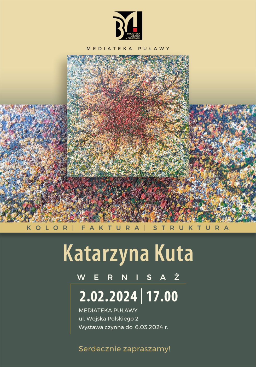 Plakat informujący o wydarzeniu. Katarzyna Kuta wernisaż 2 lutego 2024 r., godz. 17.00. Mediateka Puławy, ul. Wojska Polskiego 2. Wystawa czynna do 6 marca 2024 r. Serdecznie zapraszamy!