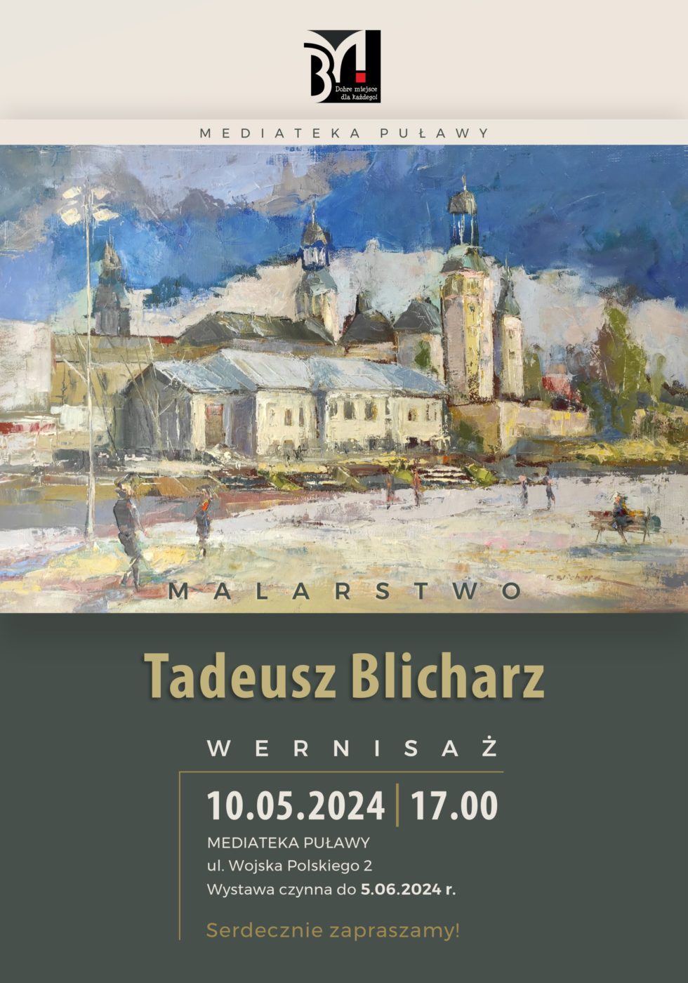 Wernisaż malarstwa Tadeusza Blicharza. 10 maja 2024 r., godz. 17.00. Mediateka Puławy, ul. Wojska Polskiego 2 Wystawa czynna do 5 czerwca 2024 r. Serdecznie zapraszamy!