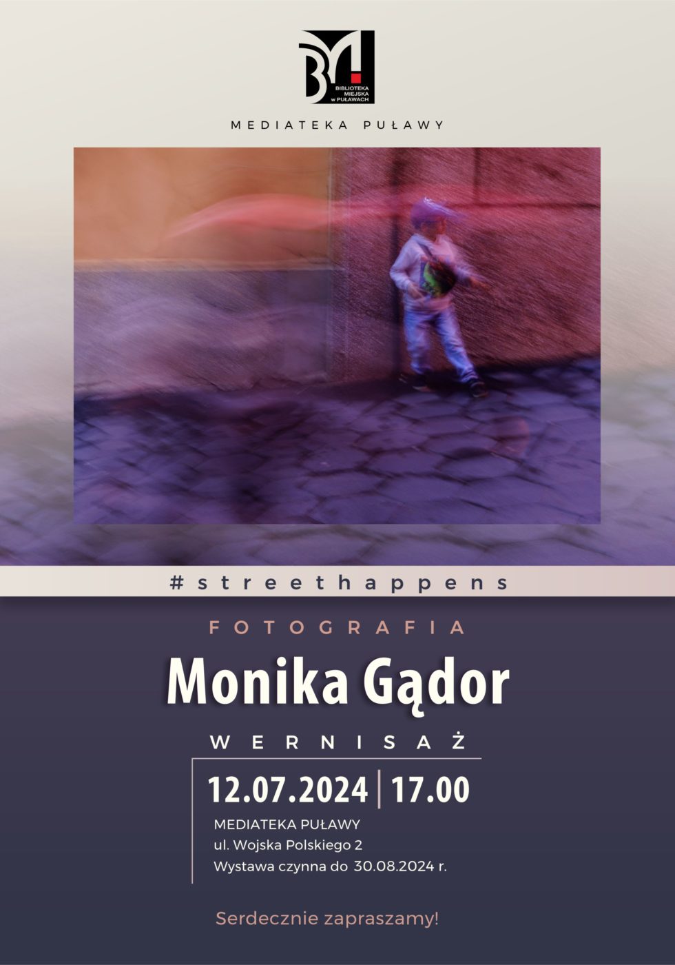 Wernisaż wystawy fotografii Moniki Gądor #streethappens. 12 lipca 2024 r. godz. 17.00. Mediateka, ul. Wojska Polskiego 2. Wystawa czynna do 30.08.2024. Serdecznie zapraszamy! 