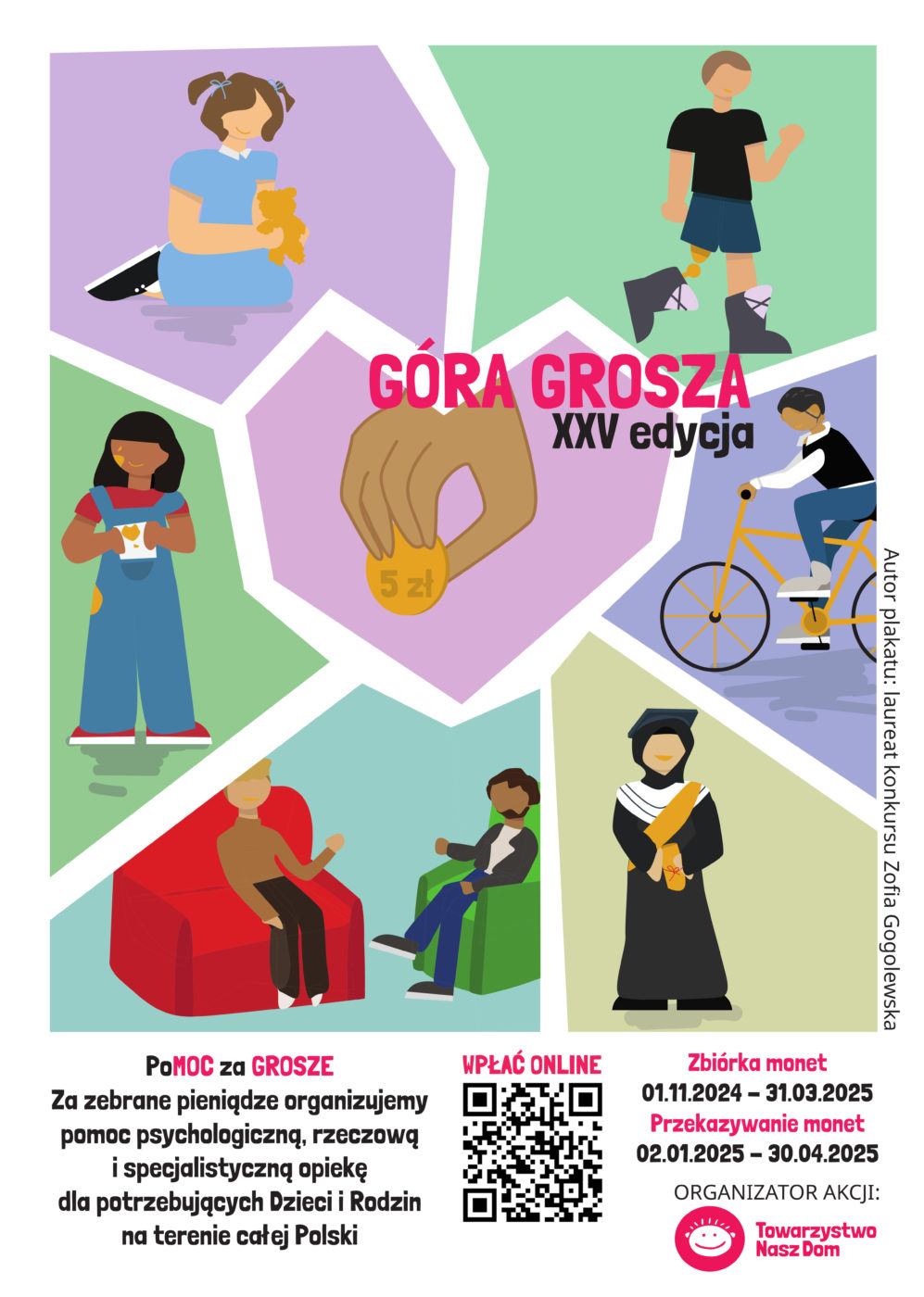 Góra Grosza XXV edycja. Plakat reklamujący ogólnopolska akcję, do której przyłączyła się Biblioteka Miejska w Puławach. PoMOC za GROSZE. Za zebrane pieniądze organizujemy pomoc psychologiczną, rzeczową i specjalistyczna opiekę dla potrzebujących Dzieci i Rodzin na terenie całej Polski. Zbiórka monet: 1 listopada 2024 - 31 marca 2025. Przekazywanie monet 2 stycznia 2025 - 30 kwietnia 2025. Organizator akcji: Towarzystwo Nasz Dom. 