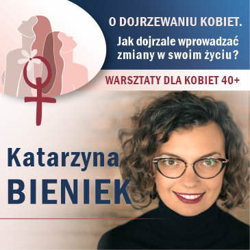 19 MAJA GODZ. 16.00 - WARSZTATY DLA KOBIET 40+