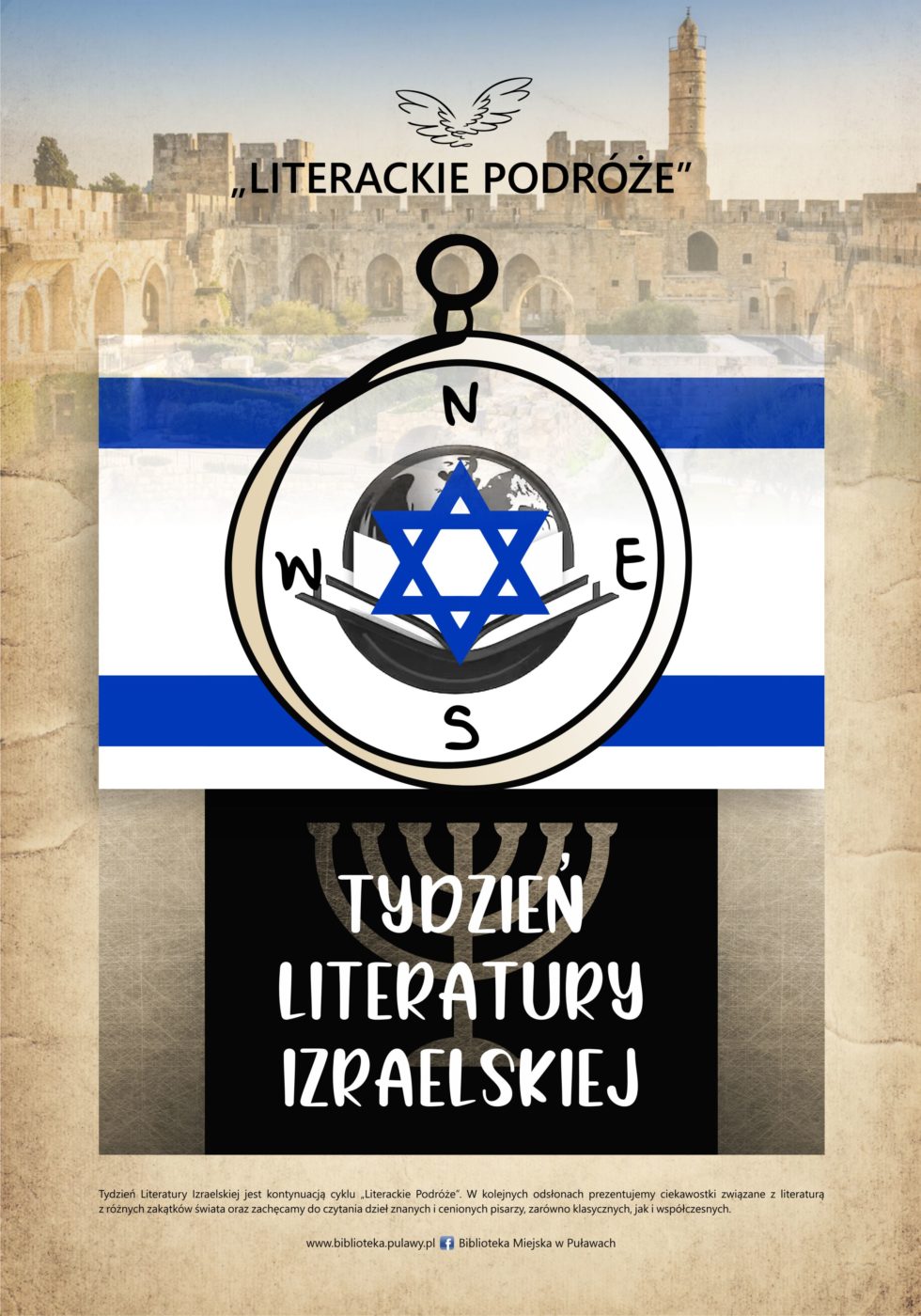 Tydzień literatury izraelskiej jest kontynuacją cyklu "Literackie podróże". W każdym kolejnym miesiącu będziemy przedstawiać ciekawostki związane z literaturą różnych zakątków świata oraz zachęcać do czytania dzieł znanych i cenionych pisarzy, zarówno klasycznych, jak i współczesnych.